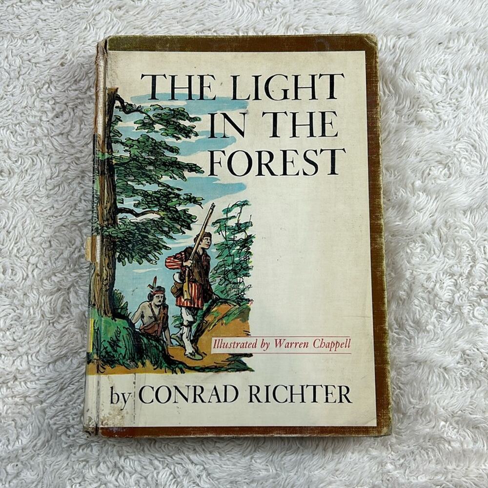 The Light in the Forest, Conrad Richter - 1966 Published by Alfred A Knopf